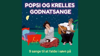 Popsi og Krelles Godnatsang [upl. by Aztiray]