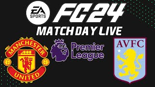 EA FC 24 Match Day Live Game 24  Manchester United vs Aston Villa [upl. by Anuska]