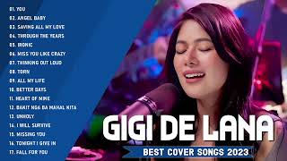 Gigi De Lana 💖Top 20 Hits Songs Cover Nonstop Playlist 2023 💖 Gigi De Lana OPM Ibig Kanta 💖Opm 2023 [upl. by Jarv]