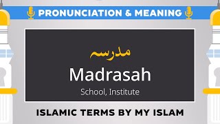 Madarsah Pronunciation and Meaning  Islamic Terms مدرسہ [upl. by Neeli]