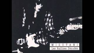 Les Rallizes Dénudés  Mizutani Full Album [upl. by Leahcin]