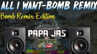 ALL I WANTBOMB REMIX  BASTRIK X PAPA JAS [upl. by Aniehs]