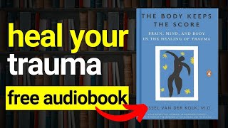 THE BODY KEEPS THE SCORE Audiobook 📚  Book Summary in English [upl. by Runck]