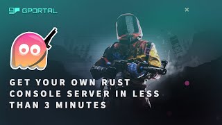 GPORTAL RUST Console Server  How to get your Server in less than 3 minutes [upl. by Aitekram980]