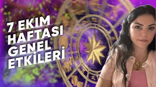 7 Ekim Haftası Genel Etkiler ve Burçlar Astrologmineolmez [upl. by Seko585]