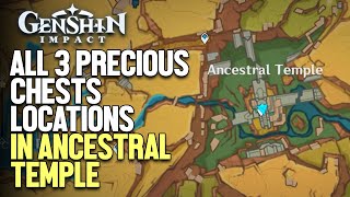 All 3 Precious Chests Locations in Ancestral Temple Genshin Impact [upl. by Askari]