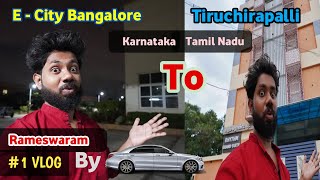 Bangalore To Rameswaram Vlog  Day 1 Tiruchirappalli Home Stay  Car Travel Vlog [upl. by Irrek]