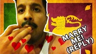 Reply to quotGENUINE SRI LANKAN MARRIAGE PROPOSALquot [upl. by Esorlatsyrc]