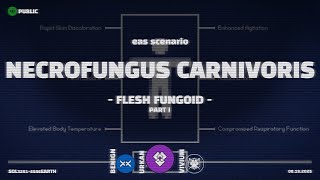 Flesh Fungoid  Necrofungus Carnivoris  EAS Scenario  Emergency Alert System  Part 1 [upl. by Bazil]