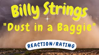 Billy Strings  Dust in a Baggie REACTIONRATING [upl. by Agni]