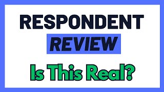 Respondent Review  Legit OR A Total Waste Of Time Can You Earn [upl. by Matland610]