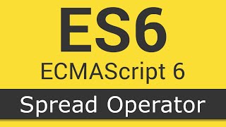 ECMAScript 6  ES6 New Features  Tutorial 4  Spread Operator [upl. by Morrell]