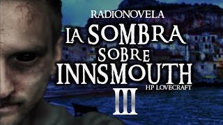 35 LA SOMBRA SOBRE INNSMOUTH la mejor RADIONOVELA voz humana [upl. by Hubbard455]