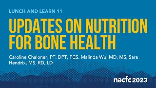 NACFC 2023  LL11 Updates on Nutrition for Bone Health [upl. by Andrel]