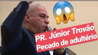 Pastor Junior Trovão revela o adulterio veja o que acontece Evangelista em adultério [upl. by Killie]