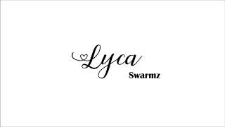 Swarmz  Lyca Official Audio [upl. by Etnaled]