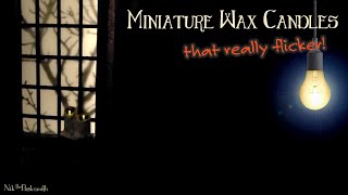 MINIATURE Flickering Wax Candles [upl. by Gilson938]