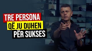 Kush janë tre persona që na nevojiten për sukses [upl. by Holcomb]