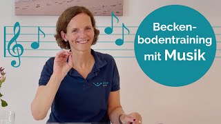 Beckenbodentraining mit Musik Mit Leichtigkeit die Muskulatur herausfordern [upl. by Fogel579]