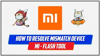 Fix mismatch device issue in mi flash tool  Flash miui rom without any error 💯 2021  🔥🔥🔥 [upl. by Ahsikal]