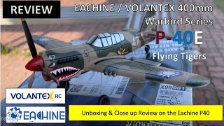 Eachine  Volantex Flying Tigers P40E Fighter 400mm Warbird Series Unboxing and Review Part 1 [upl. by Handbook404]