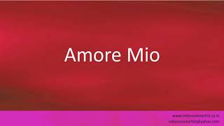 How to pronounce quotAmore Mioquot Italian [upl. by Aniri315]