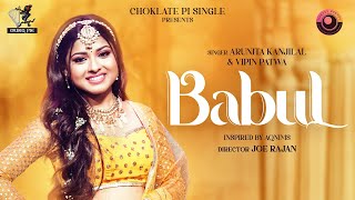 Babul  Official Video  Arunita Kanjilal amp Vipin Patwa  Pawandeep Rajan Joe Rajan  Choklate Pi [upl. by Ijic]