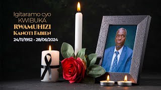 IGITARAMO CYO KWIBUKA UMUBYEYI WACU RWAMUHIZI KANOTI FABIEN [upl. by Notlek]