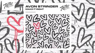 Avon Stringer  Make It Right [upl. by O'Meara]