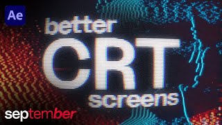 Creating Better CRT Screen Footage in After Effects │ september ® [upl. by Dduj]