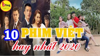 10 Bộ Phim Truyền Hình Việt Nam Hay Nhất Năm 2020 [upl. by Nagn]