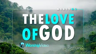 The Love of God  Mercy Me With Lyrics [upl. by Judas]