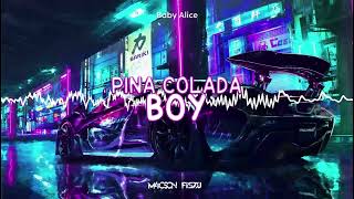 Baby Alice  Pina Colada Boy M4CSON amp Fiszu Bootleg [upl. by Asha513]