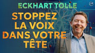 Comment CALMER la voix du MENTAL avec Eckhart Tolle [upl. by Yoral868]