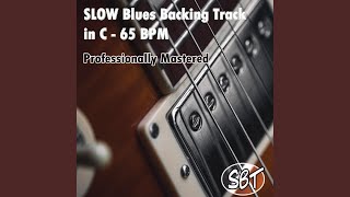 Slow Blues Backing Track in C  65 BPM Professionally Mastered [upl. by Eninaj]