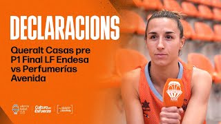 🎤 DECLARACIONES  Queralt Casas pre P1 Finales LF Endesa vs Perfumerías Avenida  Valencia Basket [upl. by Ihab]