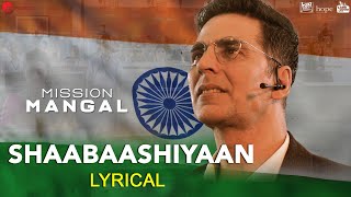 Shaabaashiyaan  Lyrical  Mission Mangal  Akshay Kumar Vidya Balan Sonakshi Sinha Taapsee Pannu [upl. by Till753]