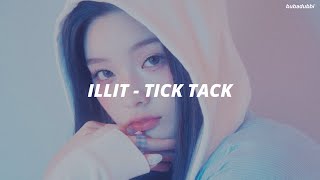 ILLIT 아일릿  TICK TACK Easy Lyrics [upl. by Budde]