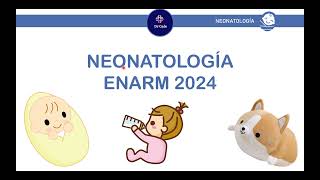 NEONATOLOGIA 1  ENARM 2024 [upl. by Warton]