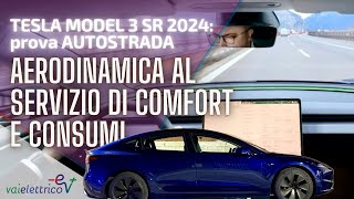 Tesla MODEL 3 standard range alla PROVA AUTOSTRADA AERODINAMICA al servizio di COMFORT E CONSUMI [upl. by Keir]