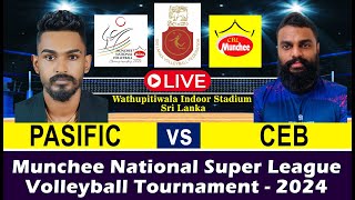 CEB vs PASIFIC  Munchee National Super League Volleyball Tournament 2024 [upl. by Neyr101]