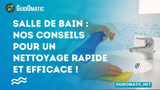 👉 Salle de bain  nos conseils pour un nettoyage rapide et efficace [upl. by Lonier327]