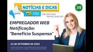 📣📣📣 Empregador Web  Notificação quotBENEFÍCIO SUSPENSOquot [upl. by Irisa]