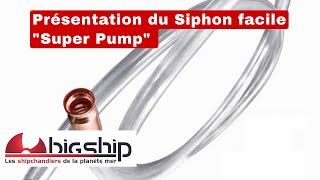 Présentation du Siphon facile quotSuper Pumpquot [upl. by Heurlin760]