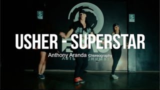 Usher  Superstar  Choreography by Anthony Aranda [upl. by Brannon286]