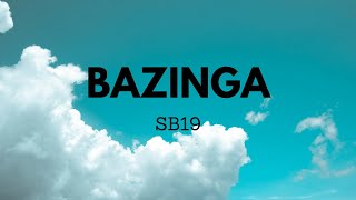 💙 SB19  BAZINGA Lyric Video 💙 [upl. by Dera167]