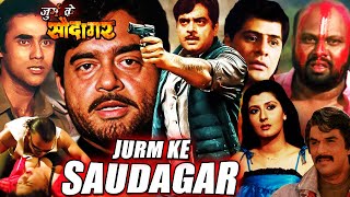 JURM KE SAUDAGAR  Hindi Action Movie  Shatrughan Sinha Sangeeta Bijlani Puneet Isser [upl. by Atikehs]