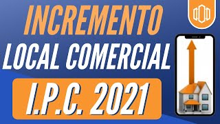 🆕 Incremento Arriendo Local Comercial  Cuánto sube el arriendo comercial en 2021 Aumento alquiler [upl. by Curr]