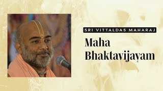 Day7  Sri Vittaldas Maharaj  Maha Bhaktha Vijayam  July 2022 [upl. by Byers103]