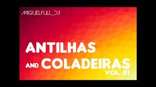 Antilhas And Coladeiras Vol 01  Dj Miguel Full [upl. by Noryv]